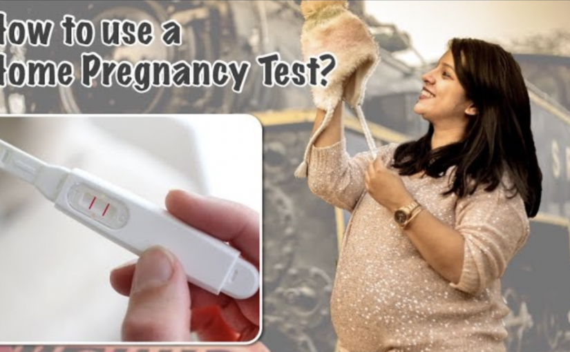How to use a Home Pregnancy Test Kit to check for Pregnancy