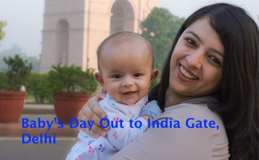 Baby’s Day Out To India Gate (Delhi) @3 months old